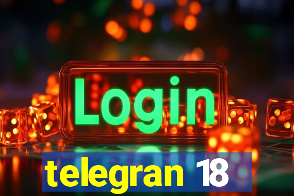 telegran 18